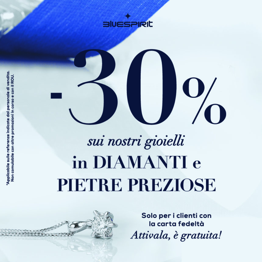 BLUE SPIRIT: – 30% su Diamanti e Pietre Preziose!